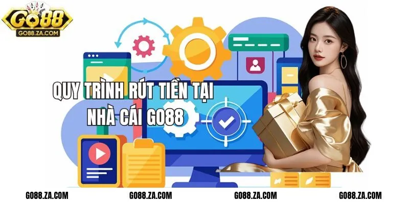 Quy trình rút tiền tại nhà cái GO88